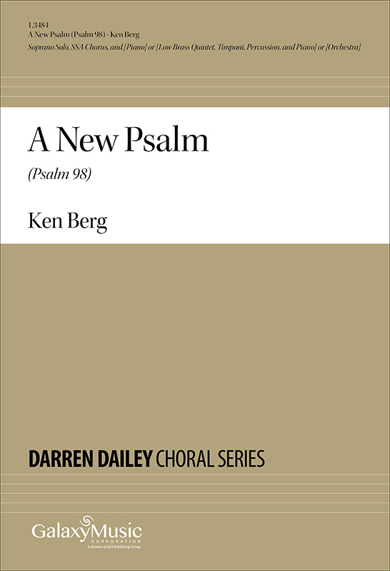 A New Psalm (Psalm 98) : SSA : Ken Berg : Songbook : 1.3484