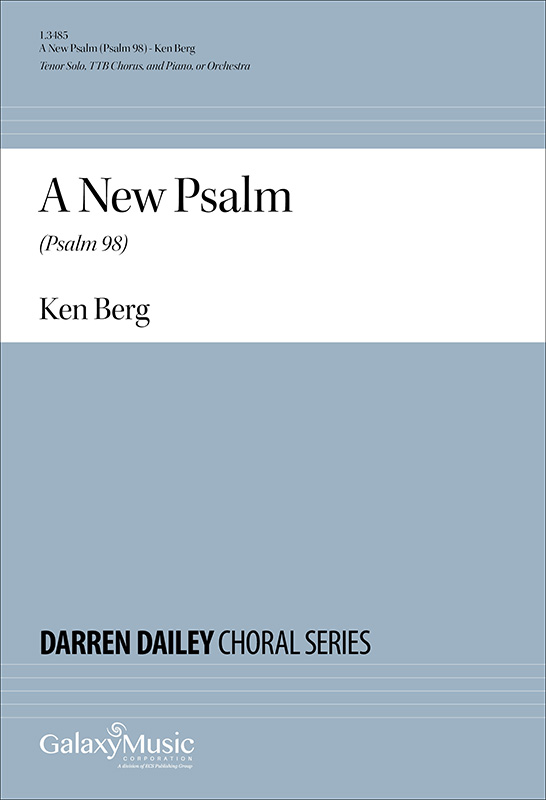 A New Psalm (Psalm 98) : TTB : Ken Berg : Sheet Music : 1.3485