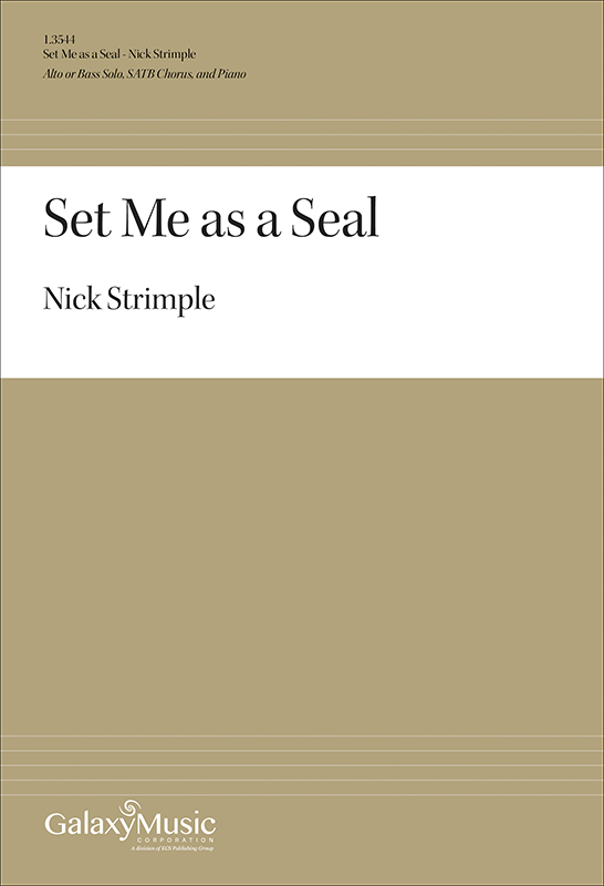 Set Me as a Seal : SATB : Nick Strimple : Nick Strimple : Songbook : 1.3544