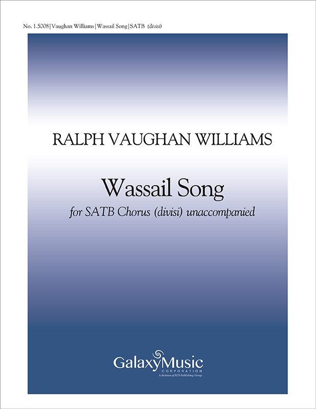 Five English Folk-Songs: 5. Wassail Song : SATB : Ralph Vaughan Williams : 1.5008
