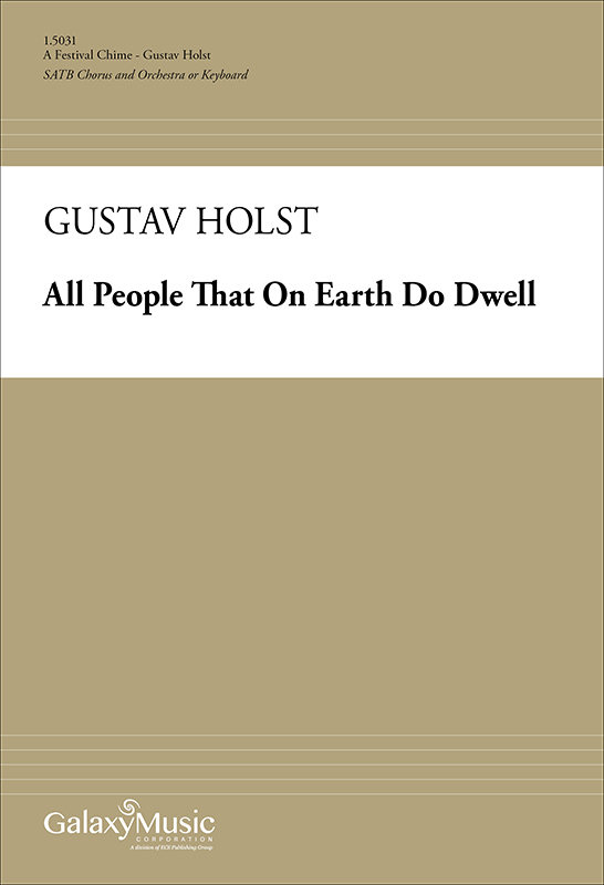 All People that on Earth do Dwell : SATB : Gustav Holst : Gustav Holst : Sheet Music : 1.5031