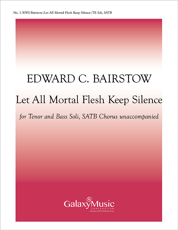 Let All Mortal Flesh Keep Silence : TB : Edward C. Bairstow : Edward C. Bairstow : Songbook : 1.5095