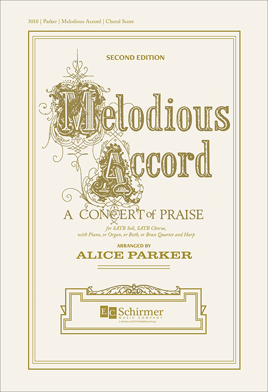 Alice Parker : Melodious Accord: A Concert of Praise : SATB : Songbook : 600313430107 : 3010