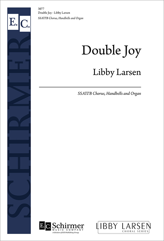 Double Joy : SSATTB : Libby Larsen : Libby Larsen : Sheet Music : 3077