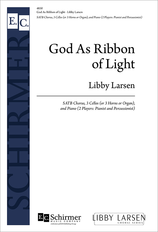 God As Ribbon of Light : SATB : Libby Larsen : Sheet Music : 4830