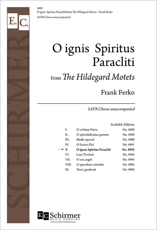 The Hildegard Motets: 5. O ignis Spiritus Paracliti : SATB : Frank Ferko : Hildegard von Bingen : Sheet Music : 4992