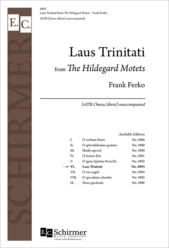 The Hildegard Motets: 6. Laus Trinitati : SATB divisi : Frank Ferko : Sheet Music : 4993
