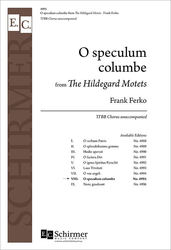 The Hildegard Motets: 8. O speculum columbe : TTBB : Frank Ferko : Sheet Music : 4995