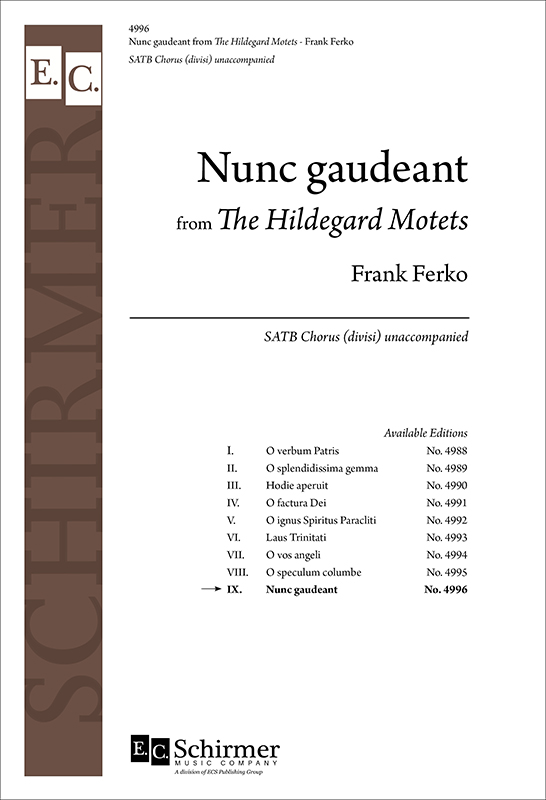 The Hildegard Motets: 9. Nunc gaudeant : SATB divisi : Frank Ferko : Hildegard von Bingen : Sheet Music : 4996