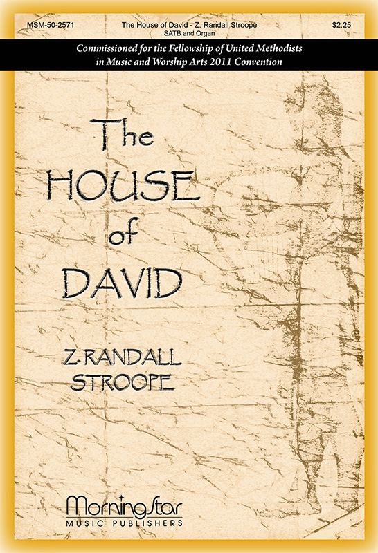 The House of David : SATB : Z. Randall Stroope : Sheet Music : 50-2571