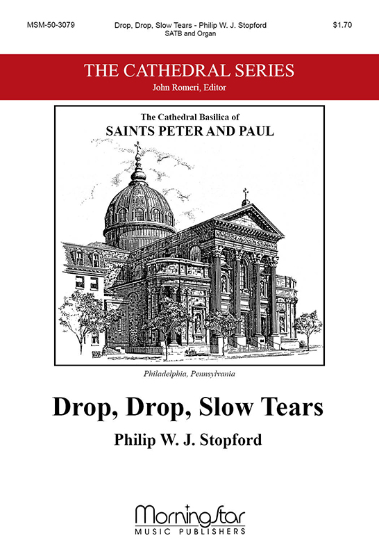 Drop, Drop, Slow Tears : SATB : Philip Stopford : Sheet Music : 50-3079