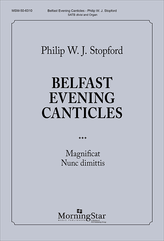 Belfast Evening Canticles : SATB divisi : Philip Stopford : Sheet Music : 50-6310