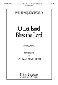 O Let Israel Bless the Lord (Mvt 3 from Festival Benedicite) : SATB : Philip Stopford : Sheet Music : 50-8853