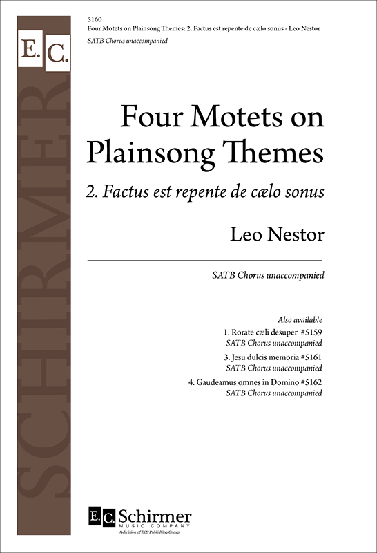 Four Motets on Plainsong Themes: 2. Factus est repente de caelo sonus : SATB : Leo Nestor : Leo Nestor : Sheet Music : 5160
