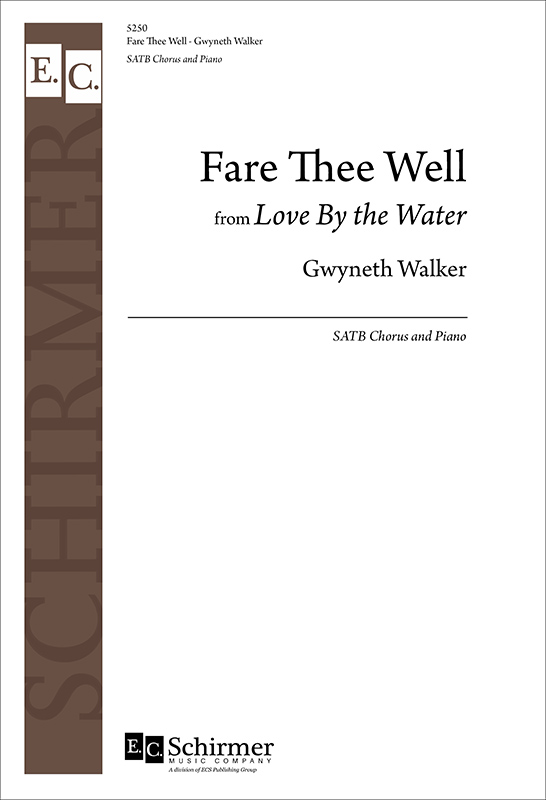 Love By the Water: 2. Fare Thee Well : SATB : Gwyneth Walker : Gwyneth Walker : Sheet Music : 5250
