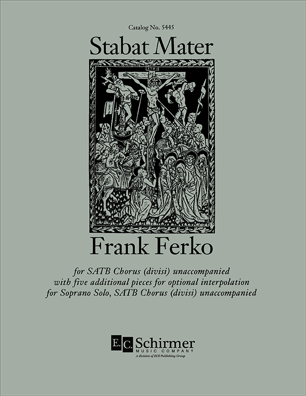 Frank Ferko : Stabat Mater : SATB divisi : Songbook : 600313454455 : 5445