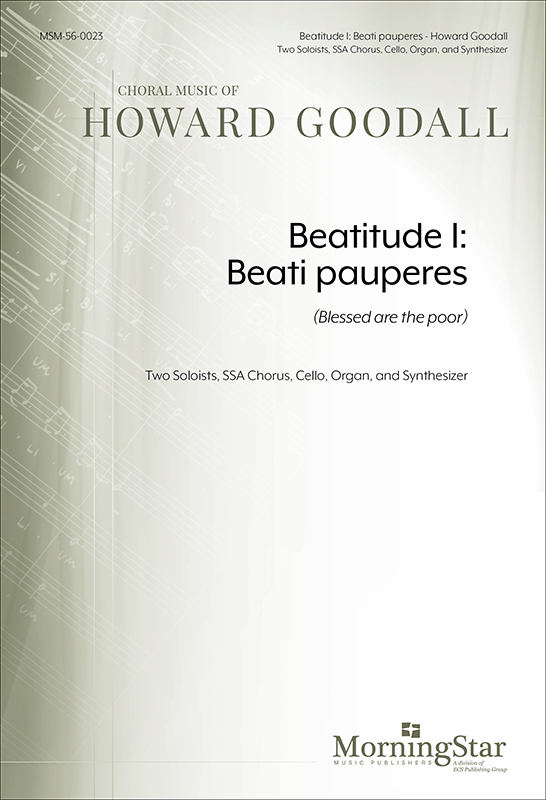 Beatitude I: Beati pauperes (Blessed are the poor) : SSA : Howard Goodall : Sheet Music : 56-0023
