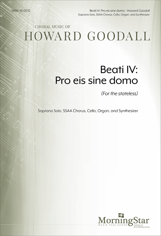 Beati IV: Pro eis sine domo (For the stateless) : SSAA : Howard Goodall : 56-0032