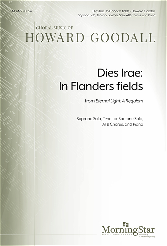 Dies Irae: In Flanders fields from Eternal Light: A Requiem : SATB : Howard Goodall : 56-0054