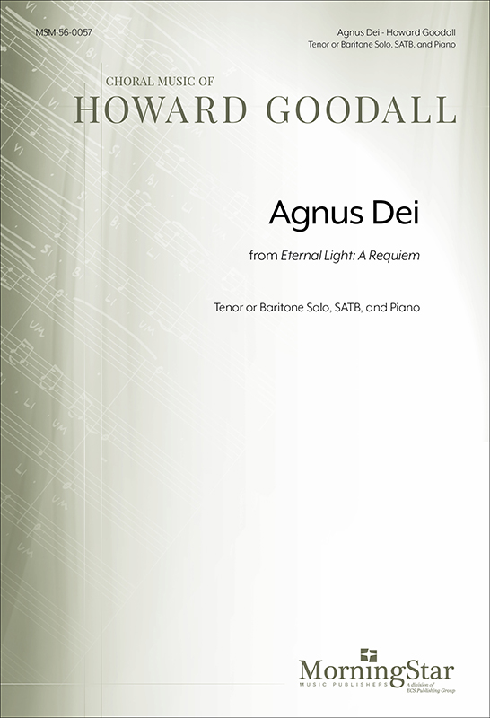 Agnus Dei from Eternal Light: A Requiem : SATB : Howard Goodall : Sheet Music : 56-0057