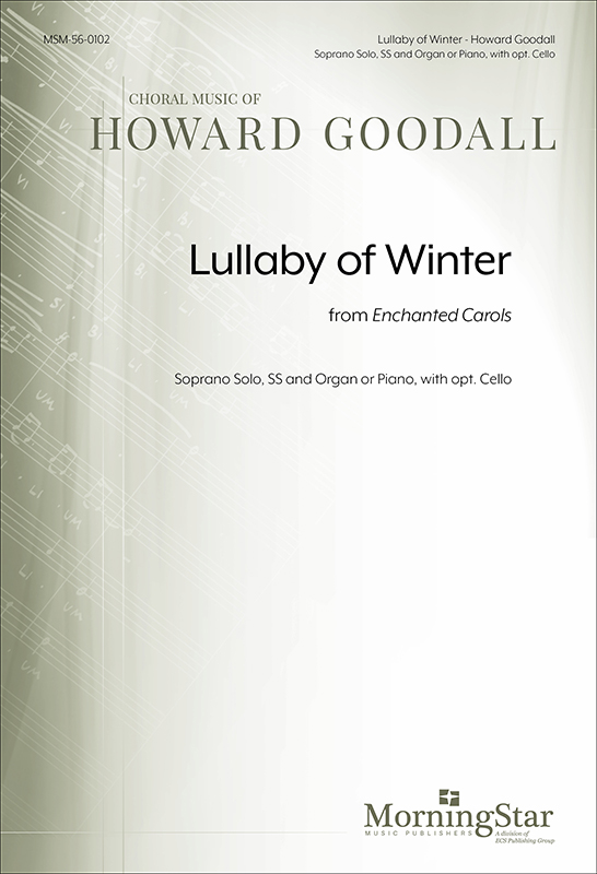 Lullaby of Winter from Enchanted Carols : SS : Howard Goodall : Howard Goodall : Sheet Music : 56-0102