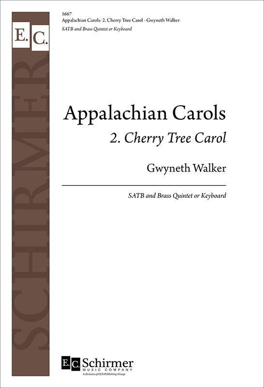 Appalachian Carols: 2. Cherry Tree Carol : SATB : Gwyneth Walker : Gwyneth Walker : Sheet Music : 5667