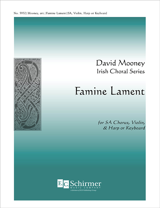 Famine Lament : SA : David Mooney : David Mooney : Sheet Music : 5932