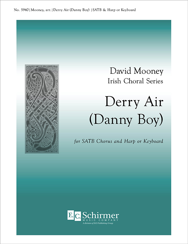 Derry Air (Danny Boy) : SATB : David Mooney : David Mooney : Sheet Music : 5940