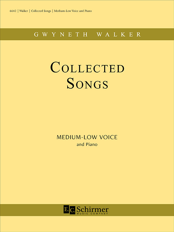 Gwyneth Walker : Collected Songs : Solo : Songbook : 600313466427 : 6642