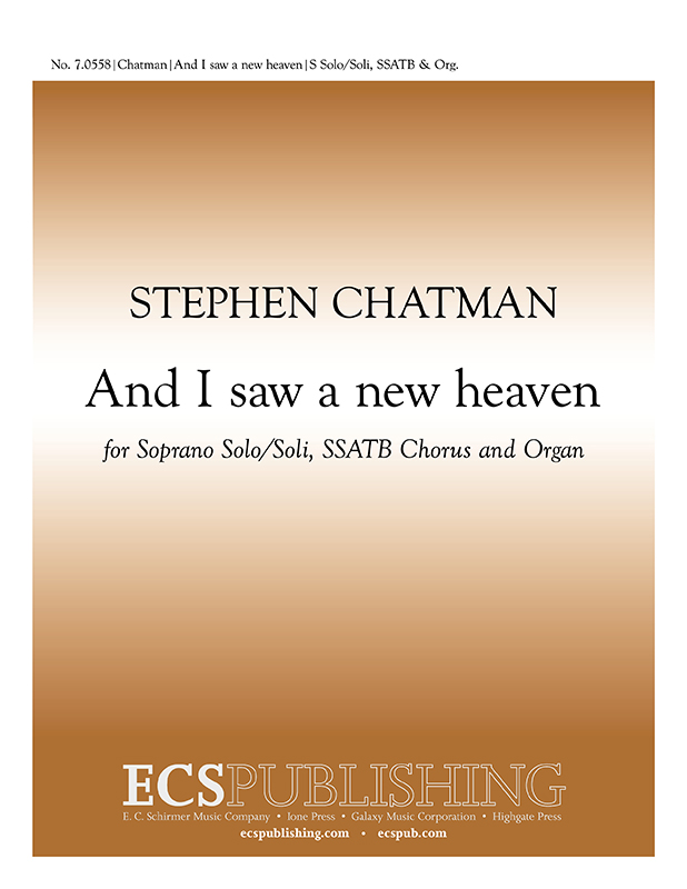 And I saw a new heaven : SSATB : Stephen Chatman : Sheet Music : 7.0558