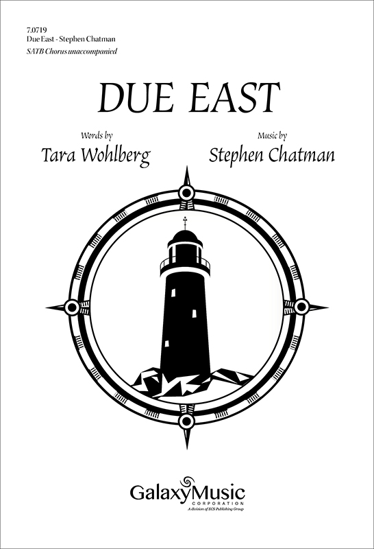 Stephen Chatman : Due East (Complete Collection) : SATB : Songbook : 600313707193 : 7.0719