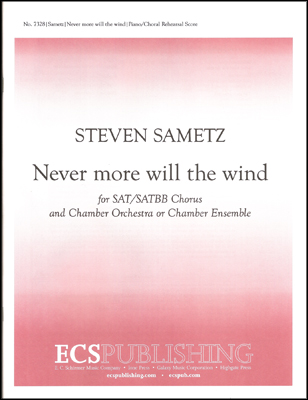 Never more will the wind : SAT : Steven Sametz : Sheet Music : 7328