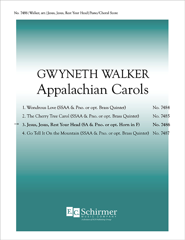 Appalachian Carols: 3. Jesus, Jesus, Rest Your Head : SSAA : Gwyneth Walker : Sheet Music : 7486