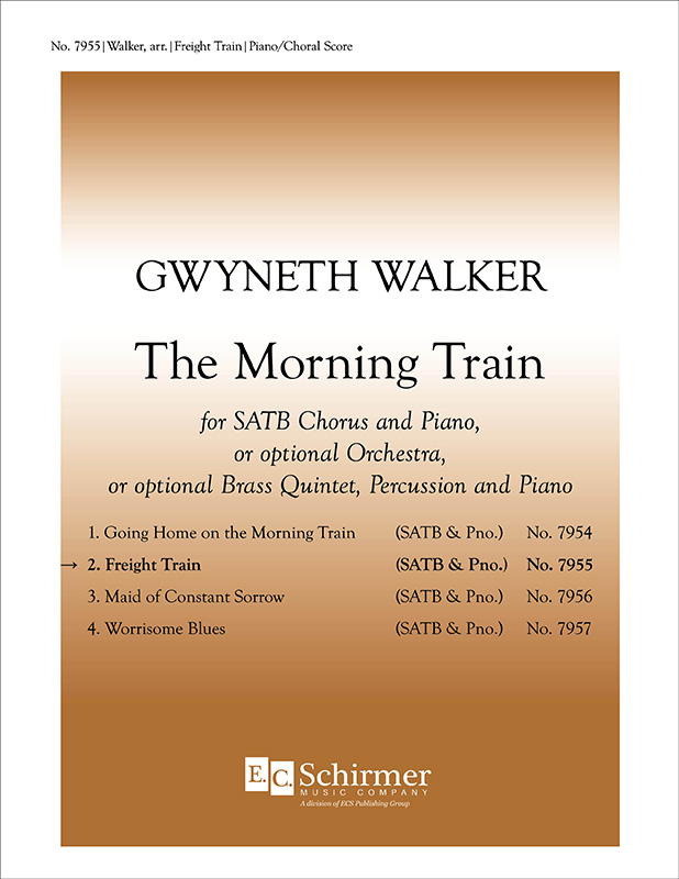 Freight Train : SATB : Gwyneth Walker : Sheet Music : 7955