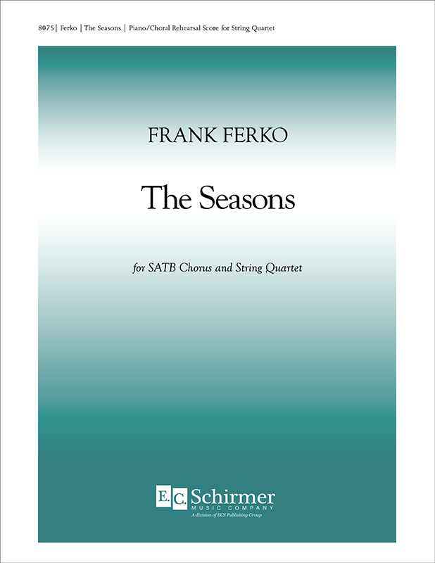 The Seasons : SATB : Frank Ferko : Sheet Music : 8075