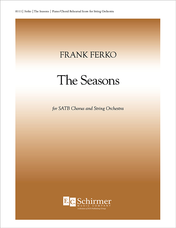 The Seasons : SATB : Frank Ferko : Sheet Music : 8111