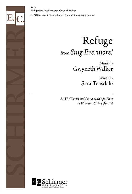 Refuge from Sing Evermore! : SATB : Gwyneth Walker : Gwyneth Walker : 8514