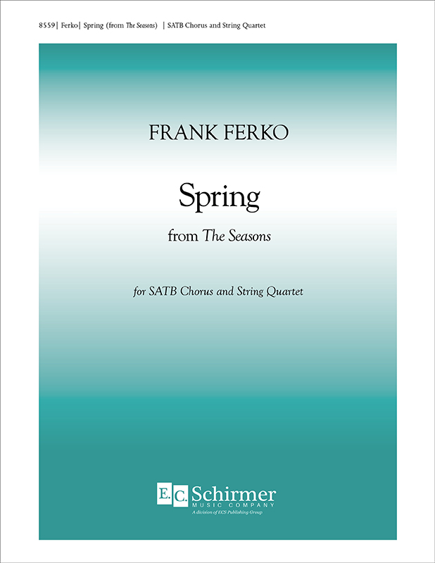 Spring from "The Seasons" : SATB : Frank Ferko : Sheet Music : 8559