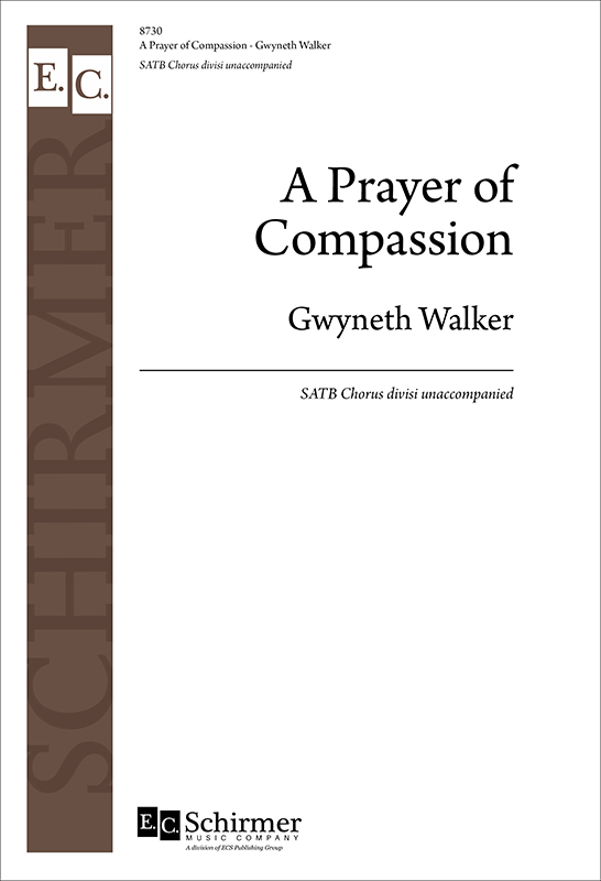 A Prayer of Compassion : SATB divisi : Gwyneth Walker : Gwyneth Walker : Sheet Music : 8730