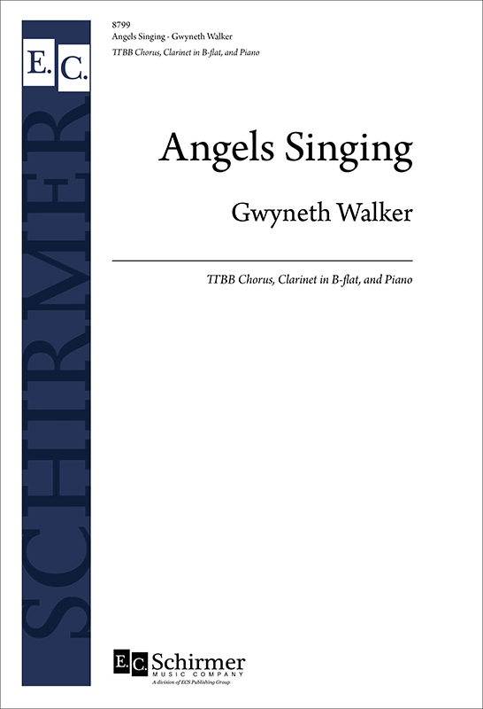 Angels Singing : TTBB : Gwyneth Walker : Sheet Music : 8799