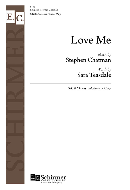 Love Me : SATB : Stephen Chatman : Stephen Chatman : Sheet Music : 8802