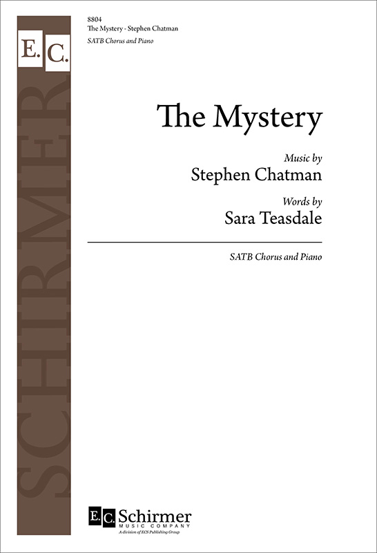 The Mystery : SATB : Stephen Chatman : Stephen Chatman : Sheet Music : 8804