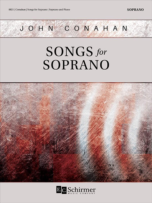 John Conahan : Songs for Soprano : Solo : Songbook : 600313488214 : 8821