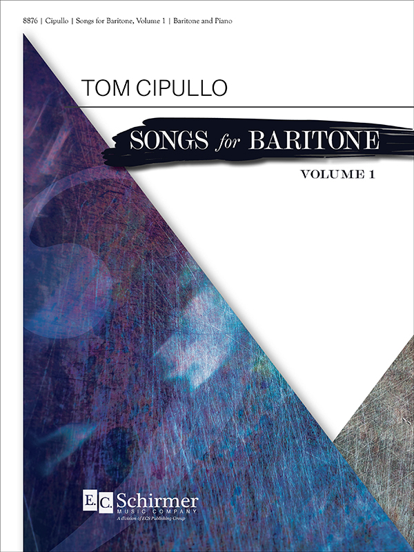 Tom Cipullo : Songs for Baritone, Volume 1 : Solo : Songbook : 600313488764 : 8876