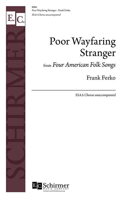 Poor Wayfaring Stranger : SSAA : Frank Ferko : Frank Ferko : Songbook & CD : 8906