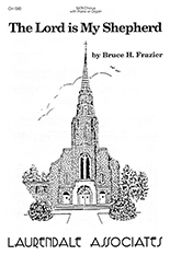 The Lord is My Shepherd : SATB : Bruce Frazier : Bruce Frazier : 1 CD : CH-1040