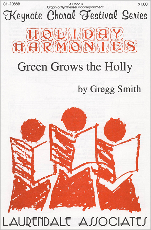 Green Grows the Holly from Holiday Harmonies : SA : Gregg Smith : Sheet Music : CH-1088B