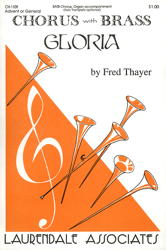Gloria : SATB : Fred Thayer : Fred Thayer : Sheet Music : CH-1109