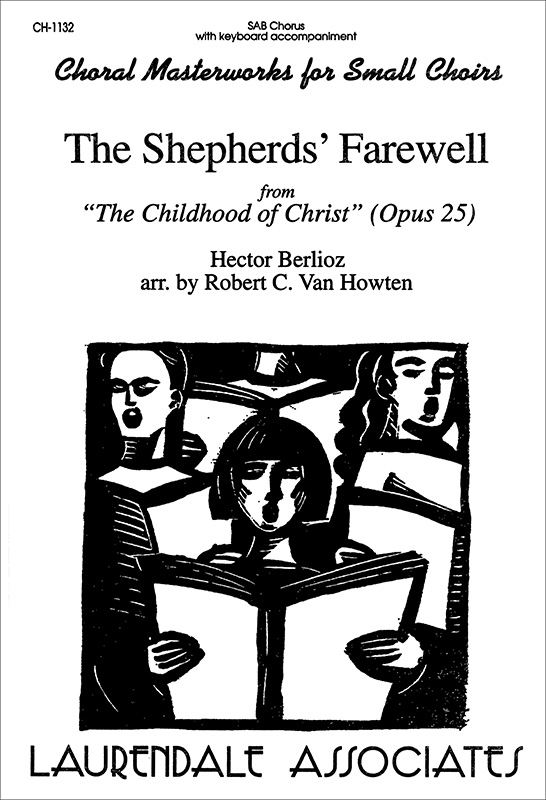 The Shepherds' Farewell : SAB : Hector Berlioz : Hector Berlioz : Sheet Music : CH-1132