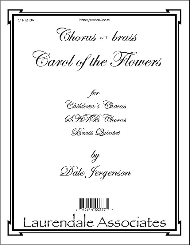Carol of the Flowers : SATB : Dale Jergenson : Dale Jergenson : Sheet Music : CH-1210